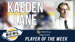 Fortis BC Player of the Week: Kaeden Lane