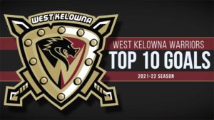 West Kelowna Warriors Top 10 Goals (2021-22 Season)