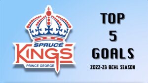 Prince George Spruce Kings - Top 5 Goals of the 2022-23 Season