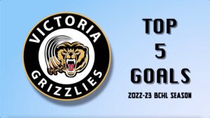 Victoria Grizzlies - Top 5 Goals of the 2022-23 Season